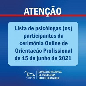 atencao-lista-de-psicologas-os-participantes-da-cerimonia-online-de-orientacao-profissional-de-15062021