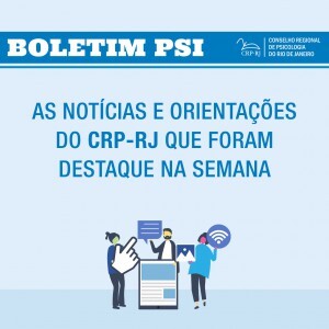 boletim-psi-as-noticias-e-orientacoes-do-crp-rj-que-foram-destaque-durante-a-semana-9