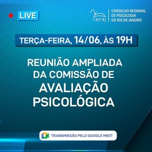 comissao-de-avaliacao-psicologica-realizara-reuniao-ampliada-no-dia-14-de-junho-participe