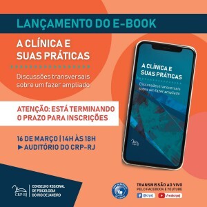 esta-chegando-o-lancamento-do-e-book-a-clinica-e-suas-praticas-discussoes-transversais-sobre-um-fazer-ampliado