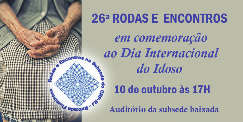 proxima-edicao-do-rodas-e-encontros-debatera-a-tematica-do-envelhecimento-e-a-atuacao-da-psicologia