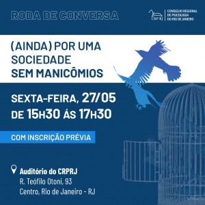 roda-de-conversa-ainda-por-uma-sociedade-sem-manicomios-ocorrera-na-sede-do-crp-rj-no-dia-27-de-maio