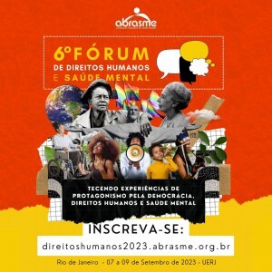 6o-forum-brasileiro-de-direitos-humanos-e-saude-mental-e-realizado-pela-abrasme-em-setembro